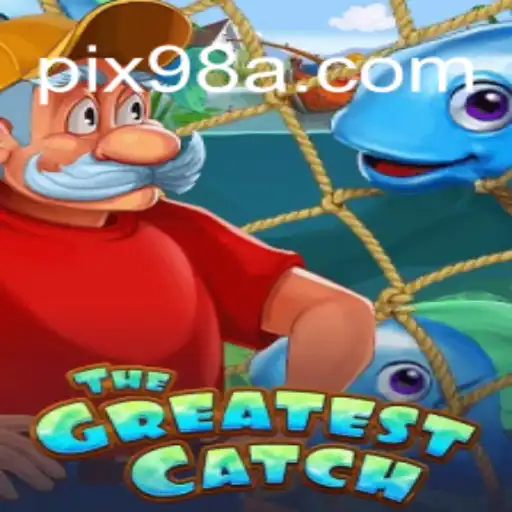 The Thrilling World of TheGreatestCatch on 98A.com Platform