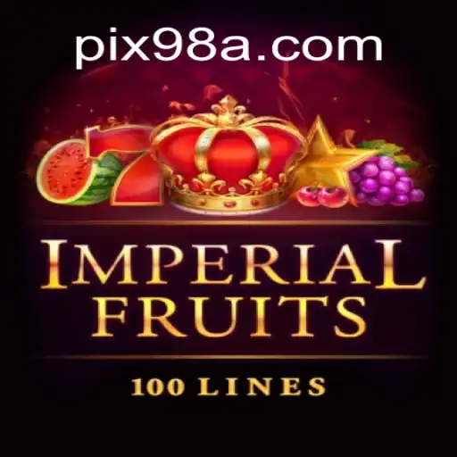 ImperialFruits100: A Regal Casino Experience on 98A.com Platform - Online Slots Brasil #1