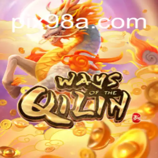 Exploring the World of 'Ways of the Qilin' on 98A.com Platform - Online Slots Brasil #1