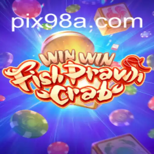 Explore the Exciting World of WinWinFishPrawnCrab on 98A.com Platform